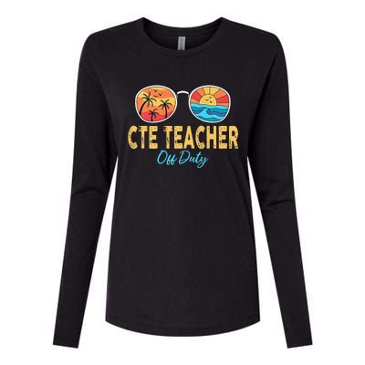 CTE Teacher Off Duty Happy Last Day Of School Summer Premium Womens Cotton Relaxed Long Sleeve T-Shirt