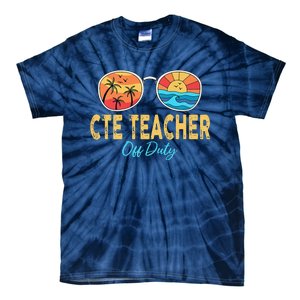 CTE Teacher Off Duty Happy Last Day Of School Summer Premium Tie-Dye T-Shirt