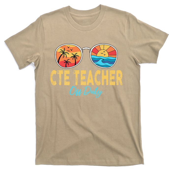 CTE Teacher Off Duty Happy Last Day Of School Summer Premium T-Shirt