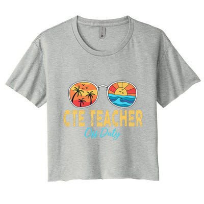 CTE Teacher Off Duty Happy Last Day Of School Summer Premium Women's Crop Top Tee