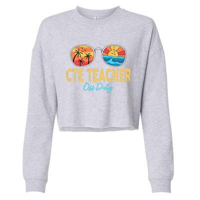 CTE Teacher Off Duty Happy Last Day Of School Summer Premium Cropped Pullover Crew