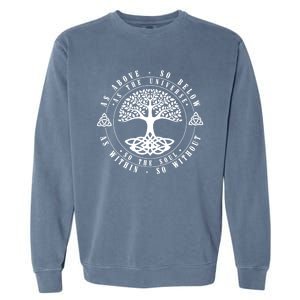 Celtic Tree Of Life Gift As Above So Below Spiritual Yoga Funny Gift Garment-Dyed Sweatshirt