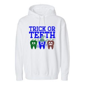 Cute Trick Or Teeth Dentist Halloween Funny Dental Hygienist Gift Garment-Dyed Fleece Hoodie