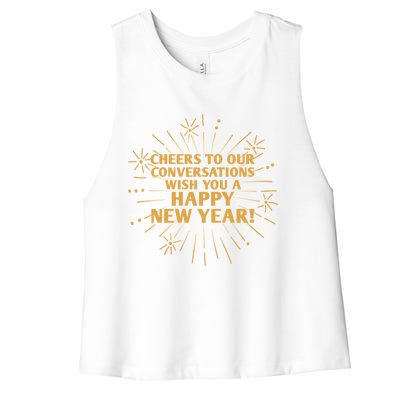 Cheers To Our Conversations Happy New Year Friends Nye Buddy Great Gift Women's Racerback Cropped Tank