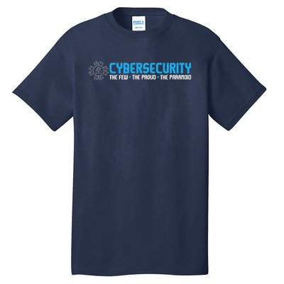 Cybersecurity The Paranoid IT Analyst Programmer Hacker Tall T-Shirt