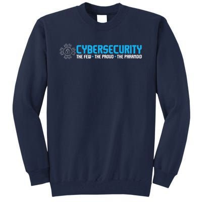 Cybersecurity The Paranoid IT Analyst Programmer Hacker Tall Sweatshirt