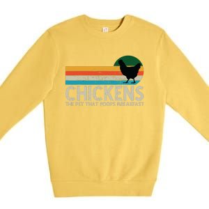 Chickens The Pet That Poops Breakfast Funny Farmers Premium Crewneck Sweatshirt