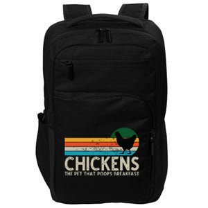 Chickens The Pet That Poops Breakfast Funny Farmers Impact Tech Backpack