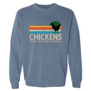 Chickens The Pet That Poops Breakfast Funny Farmers Garment-Dyed Sweatshirt