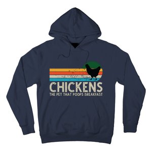 Chickens The Pet That Poops Breakfast Funny Farmers Hoodie