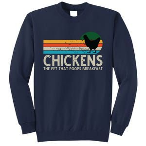 Chickens The Pet That Poops Breakfast Funny Farmers Tall Sweatshirt