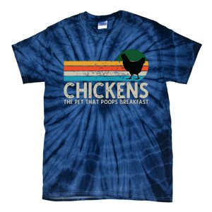 Chickens The Pet That Poops Breakfast Funny Farmers Tie-Dye T-Shirt