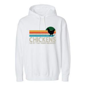 Chickens The Pet That Poops Breakfast Funny Farmers Garment-Dyed Fleece Hoodie