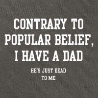 Contrary To Popular Belief I Have A Dad He’S Just Dead To Me Cotton Canvas Backpack