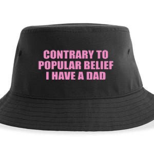 Contrary To Popular Belief I Have A Dad Funny Design Sustainable Bucket Hat