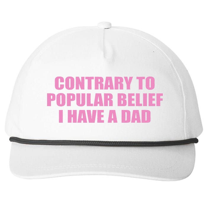 Contrary To Popular Belief I Have A Dad Funny Design Snapback Five-Panel Rope Hat