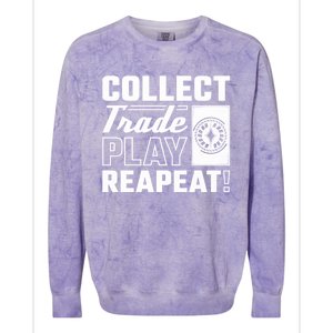 Collect Trade Play Repeat Trading Card Game Meaningful Gift Colorblast Crewneck Sweatshirt