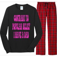 Contrary To Popular Belief I Have A Dad Funny Quote Long Sleeve Pajama Set