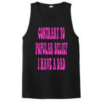 Contrary To Popular Belief I Have A Dad Funny Quote PosiCharge Competitor Tank