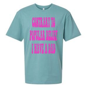 Contrary To Popular Belief I Have A Dad Funny Quote Sueded Cloud Jersey T-Shirt