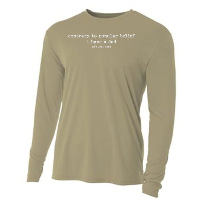 Contrary To Popular Belief I Have A Dad Funny Meme Quote Cooling Performance Long Sleeve Crew