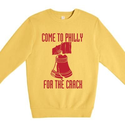 Come To Philly For Crack Premium Crewneck Sweatshirt