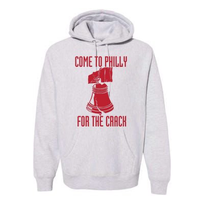 Come To Philly For Crack Premium Hoodie