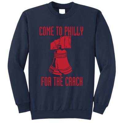 Come To Philly For Crack Sweatshirt