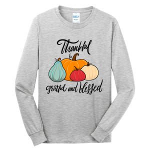 Colorful Thanksgiving Pumpkin Thankful Grateful Blessed Funny Gift Tall Long Sleeve T-Shirt