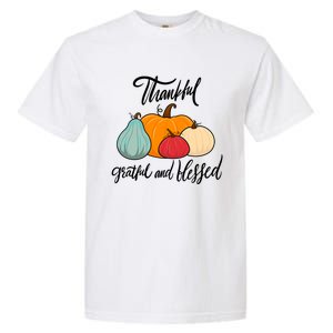 Colorful Thanksgiving Pumpkin Thankful Grateful Blessed Funny Gift Garment-Dyed Heavyweight T-Shirt