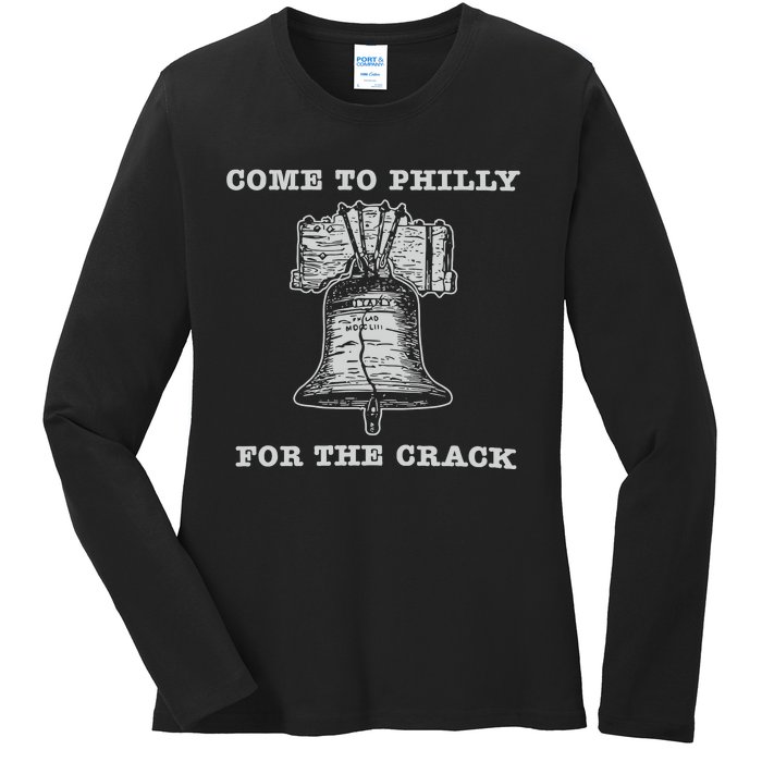 Come To P.H.I.L.L.Y For The Crack Liberty Bell Ladies Long Sleeve Shirt