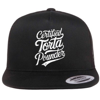 Certified Torta Pounder Funny Torta Pounder On Back Flatbill Hat