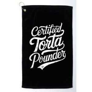 Certified Torta Pounder Funny Torta Pounder On Back Platinum Collection Golf Towel