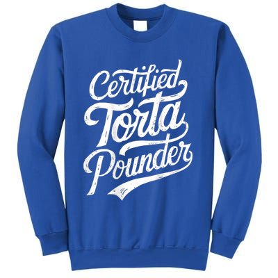 Certified Torta Pounder Funny Torta Pounder On Back Sweatshirt