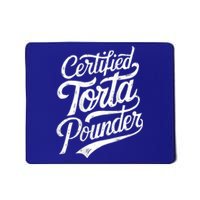 Certified Torta Pounder Funny Torta Pounder On Back Mousepad