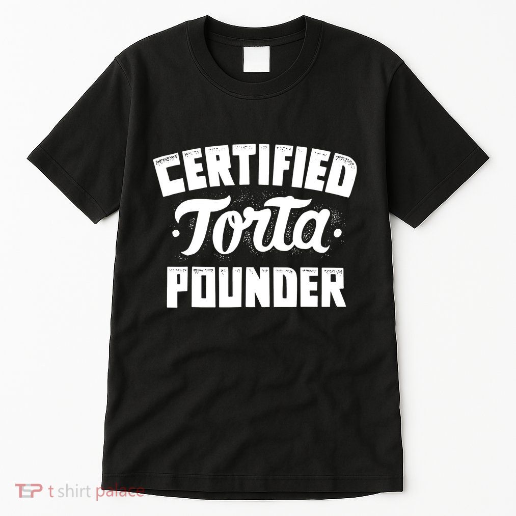 Certified Torta Pounder Tall T-Shirt
