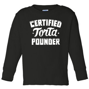 Certified Torta Pounder Toddler Long Sleeve Shirt