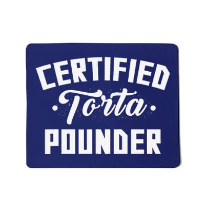 Certified Torta Pounder Witty Meme Comedy Saying Mousepad