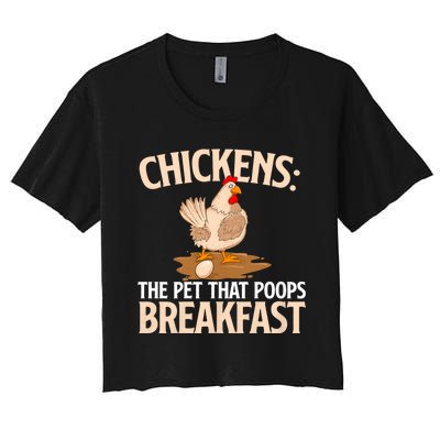 Chickens The Pet That Poops Breakfast Chicken Lover Farmer Women's Crop Top Tee