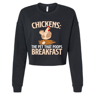 Chickens The Pet That Poops Breakfast Chicken Lover Farmer Cropped Pullover Crew