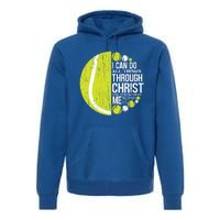 Christian Tennis Philippians 4:13 Gift Gift Premium Hoodie