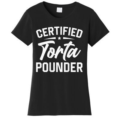 Certified Torta Pounder Women's T-Shirt