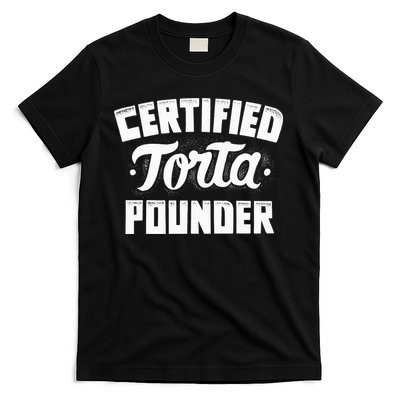 Certified Torta Pounder T-Shirt