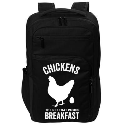 Chickens The Pet That Poops Breakfast Funny Impact Tech Backpack