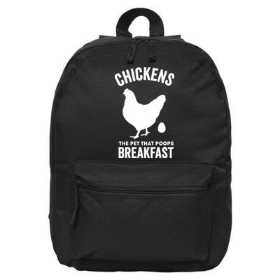Chickens The Pet That Poops Breakfast Funny 16 in Basic Backpack