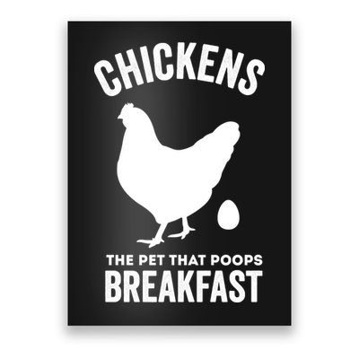 Chickens The Pet That Poops Breakfast Funny Poster