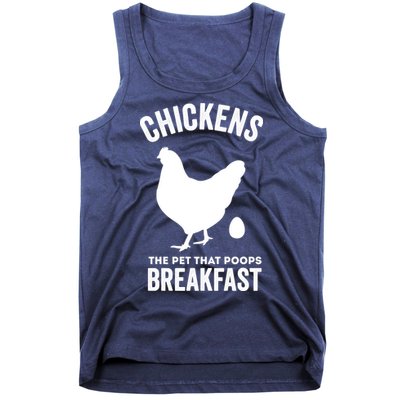Chickens The Pet That Poops Breakfast Funny Tank Top