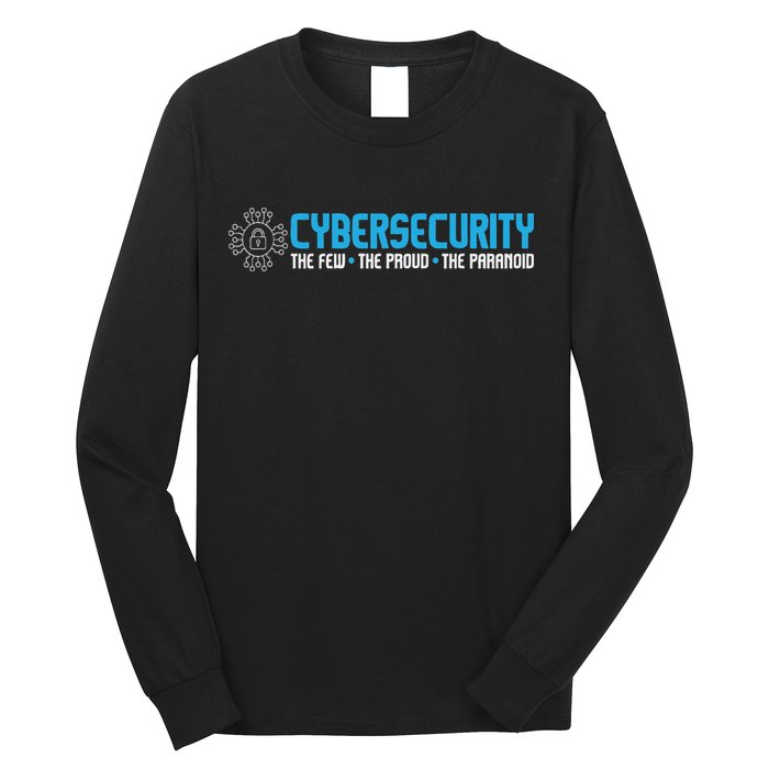 Cybersecurity The Paranoid It Analyst Programmer Hacker Long Sleeve Shirt