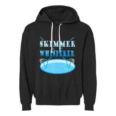 Cleaning The Pool Skimmer Whisperer Pool Guy Garment-Dyed Fleece Hoodie