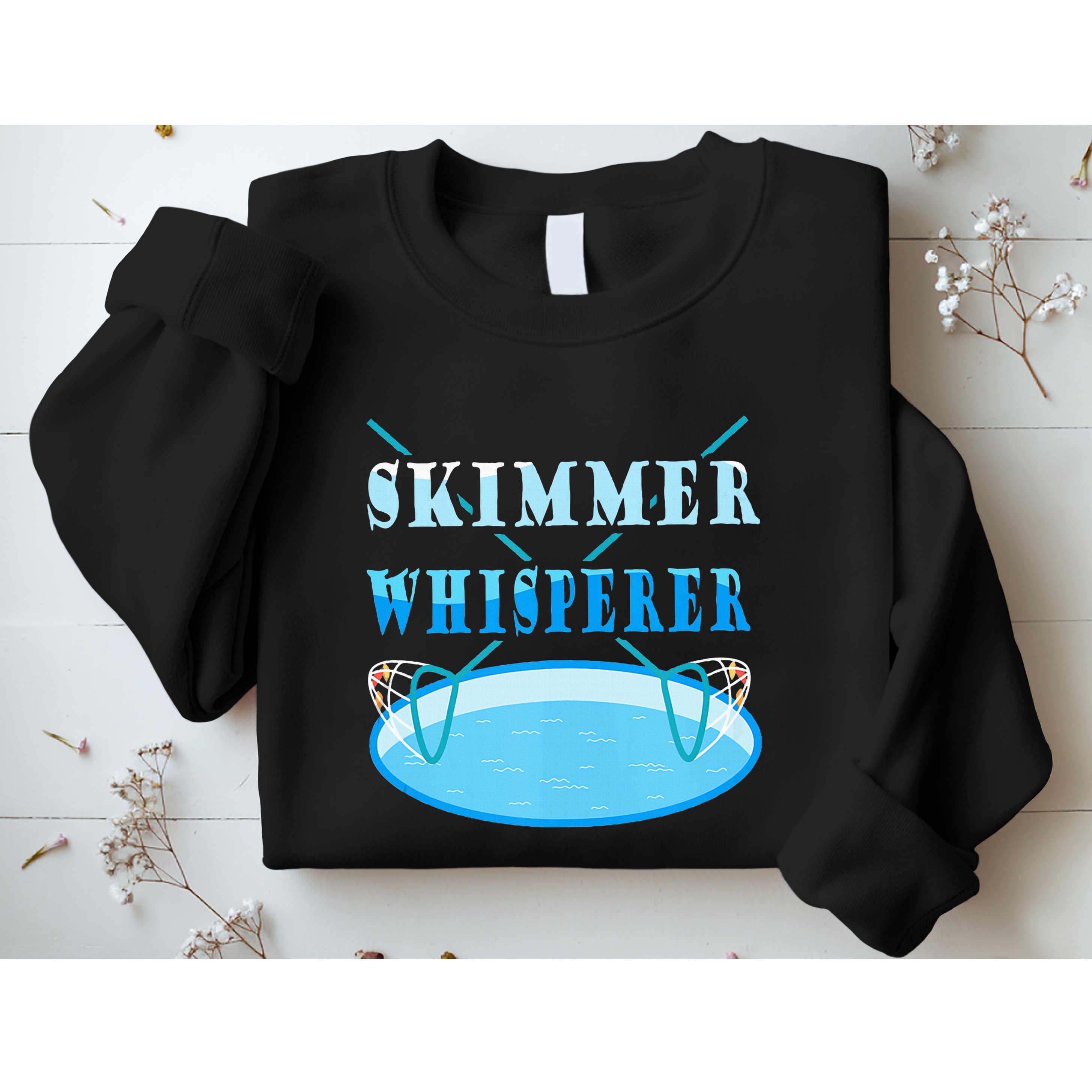 Cleaning The Pool Skimmer Whisperer Pool Guy Sweatshirt